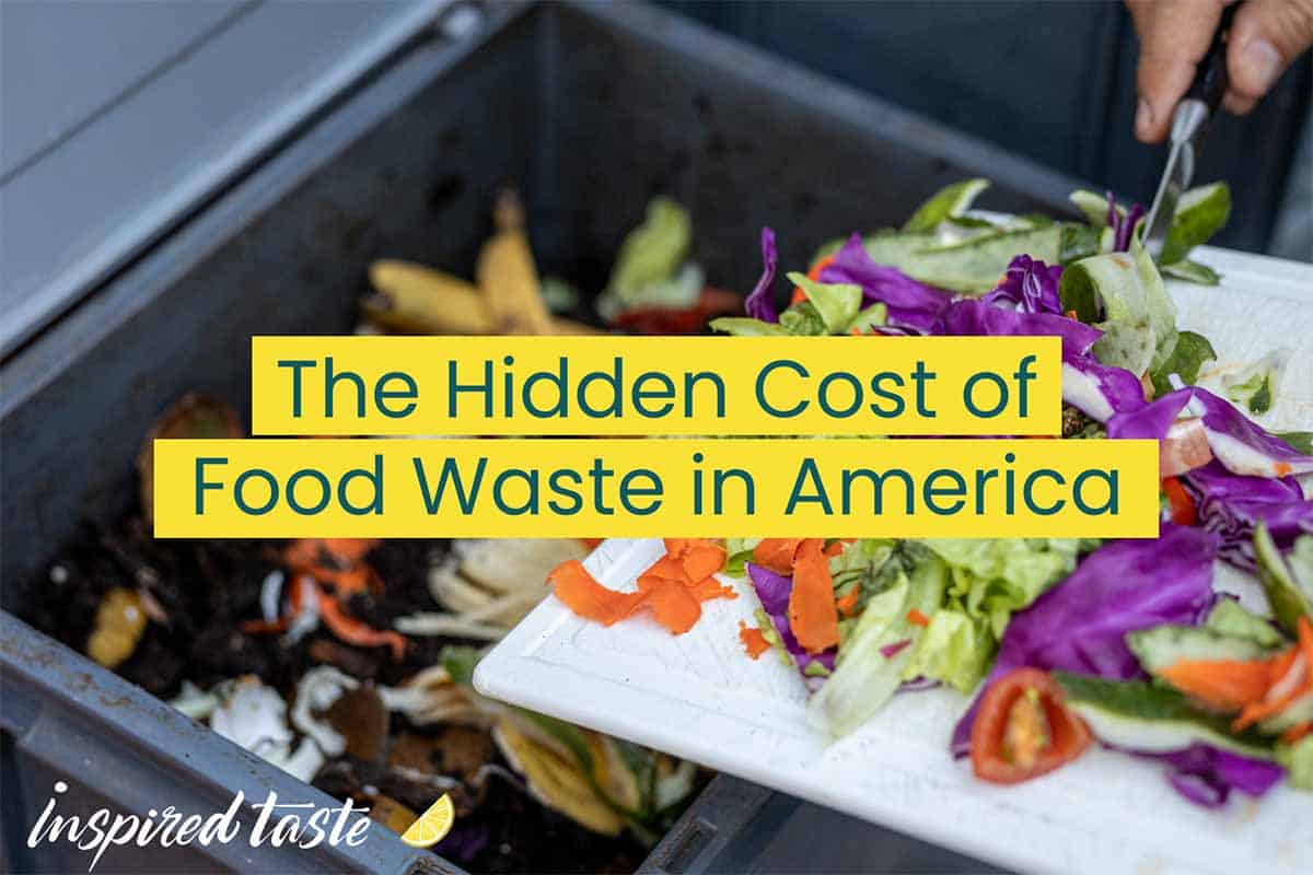 The Hidden Cost of Food Waste in America