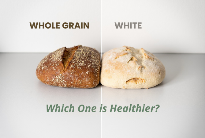 Whole Grain Bread vs White Bread: Which Is Healthier?