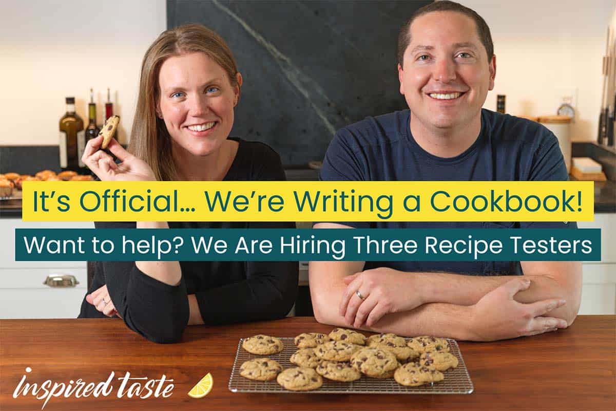 We’re Writing a Cookbook! Want to Help? We are Hiring Recipe Testers – Now OPEN